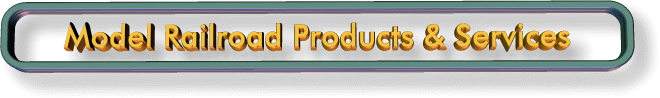 Model Railroad Products & Services